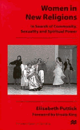 Women in New Religions: Insearch of Community, Sexuality, and Spiritual Power