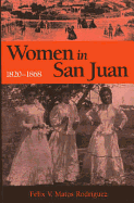 Women in San Juan, Puerto Rico, 1820-1868