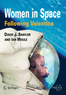 Women in Space - Following Valentina - Shayler, David J, and Moule, Ian A