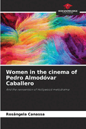 Women in the cinema of Pedro Almod?var Caballero