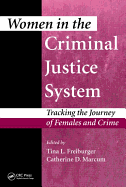 Women in the Criminal Justice System: Tracking the Journey of Females and Crime