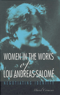 Women in the Works of Lou Andreas-Salom: Negotiating Identity