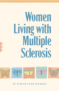 Women Living with Multiple Sclerosis: Conversations on Living, Laughing and Coping