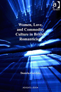 Women, Love, and Commodity Culture in British Romanticism