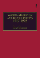 Women, Modernism and British Poetry, 1910 1939: Resisting Femininity