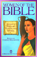 Women of the Bible: The Stories of Rebekah, Hannah and Esther