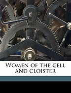 Women of the Cell and Cloister