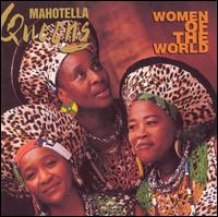 Women of the World - The Mahotella Queens