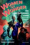 Women of Wonder, the Contemporary Years: Science Fiction by Women from the 1970s to the 1990s