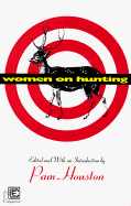 Women on Hunting: Essays, Fiction, and Poetry