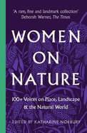 Women on Nature: 100+ Voices on Place, Landscape & the Natural World