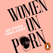 Women on Porn: One hundred stories. One vital conversation
