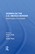 Women On The U.S.-Mexico Border: Responses To Change