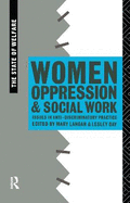 Women, Oppression and Social Work: Issues in Anti-Discriminatory Practice