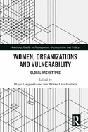 Women, Organizations and Vulnerability: Global Archetypes