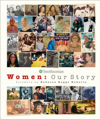 Women: Our Story - DK, and Roberts, Rebecca Boggs (Foreword by)