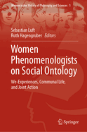 Women Phenomenologists on Social Ontology: We-Experiences, Communal Life, and Joint Action