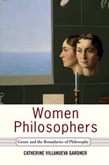 Women Philosophers: Genre and the Boundaries of Philosophy