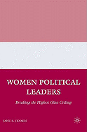 Women Political Leaders: Breaking the Highest Glass Ceiling