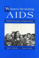 Women Resisting AIDS: Feminist Strategies of Empowerment