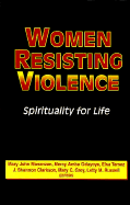 Women Resisting Violence: The Struggle for Life