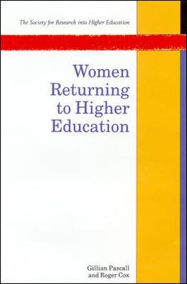 Women Returning to Higher Education - Pascall, Gillian