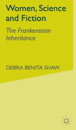 Women, Science and Fiction: The Frankenstein Inheritance