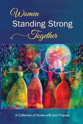 Women Standing Strong Together Vol II - Coppola, Gloria, and Decastri, Dina, and Rose, Linda