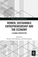 Women, Sustainable Entrepreneurship and the Economy: A Global Perspective