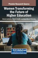 Women Transforming the Future of Higher Education