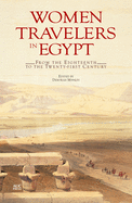 Women Travellers in Egypt: From the Eighteenth to the Twenty-first Century