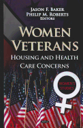 Women Veterans: Housing & Health Care Concerns