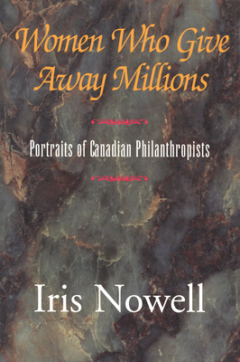 Women Who Give Away Millions - Nowell, Iris