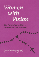 Women with Vision - Peterson, Susan Carol, and Peterson, and Vaughn-Roberson, Courtney Ann