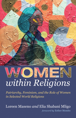 Women within Religions - Maseno, Loreen, and Mligo, Elia Shabani, and Mombo, Esther (Foreword by)