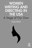 Women Writing and Directing in the USA: A Stage of Our Own