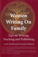 Women Writing on Family: Tips on Writing, Teaching and Publishing