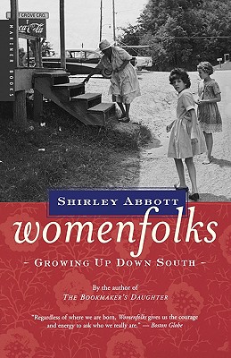 Womenfolks: Growing Up Down South - Abbott, Shirley