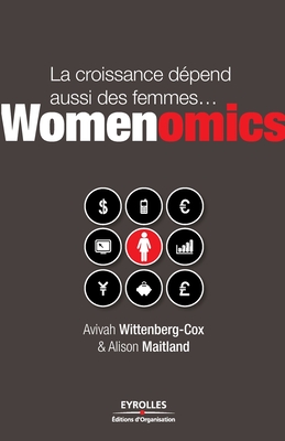 Womenomics - Wittenberg-Cox, Avivah, and Maitland, Alison