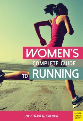 Women's Complete Guide to Running - Galloway, Jeff, and Galloway, Barbara