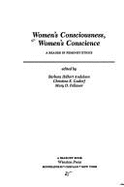 Women's Consciousness, Women's Conscience: A Reader in Feminist Ethics