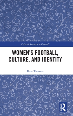 Women's Football, Culture, and Identity - Themen, Kate