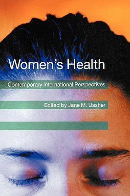 Women's Health: Contemporary International Perspectives - Ussher, Jane M (Editor)
