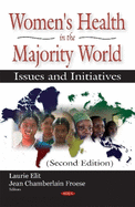 Womens Health in the Majority World: Issues & Initiatives