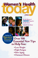 Women's Health Today: Over 500 Essential New Tips to Help You Lose Weight, Fight Fatigue, Slow Aging, Outsmart Disease