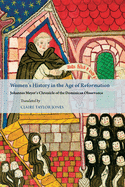 Women's History in the Age of Reformation: Johannes Meyer's Chronicle of the Dominican Observance