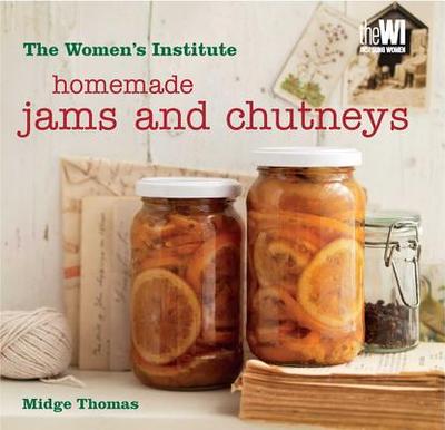 Women's Institute: Homemade Jams & Chutneys - Thomas, Midge