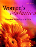 Women's Intuition: Unlocking the Wisdom of Your Body