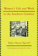 Women's Life and Work in the Southern Colonies