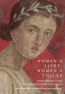 Women's Lives, Women's Voices: Roman Material Culture and Female Agency in the Bay of Naples